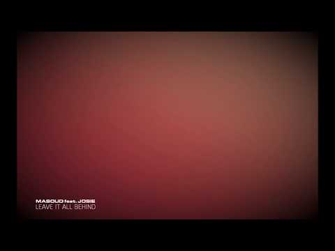 Masoud feat. Josie - Leave It All Behind (Tritonal Air Up There Mix)