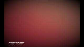 Masoud feat. Josie - Leave It All Behind (Tritonal Air Up There Mix)