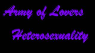 Army of Lovers - Heterosexuality