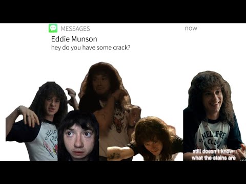 Eddie Munson on CRACK