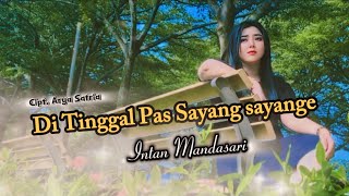 Download lagu Ditinggal Pas Sayang-sayange - Intan Mandasari mp3