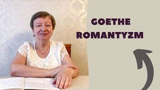 GOETHE - ROMANTYZM #34 POLSKI Z PASJĄ