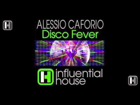 Alessio Caforio - Disco Fever : Influential House