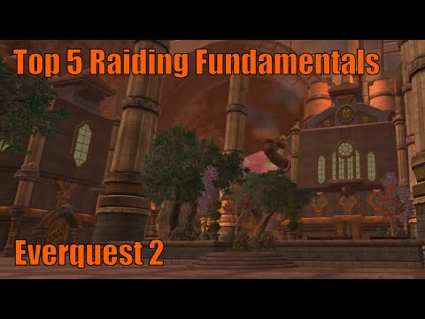 Top 5 Raiding Fundamentals in Everquest 2