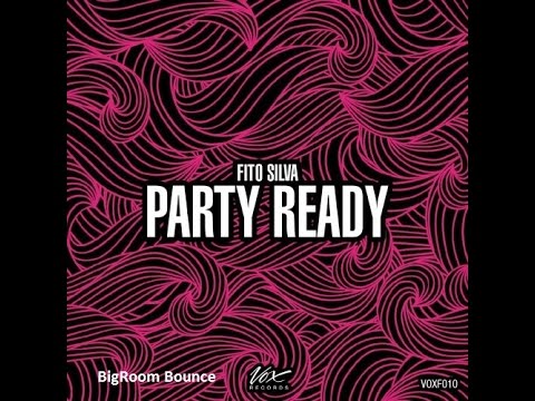 Fito Silva - Party Ready (Original Mix) [Free Download]