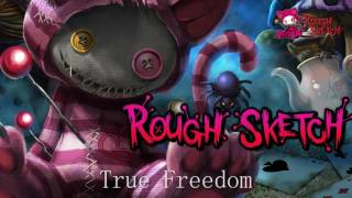 RoughSketch / True Freedom ( Official Audio )