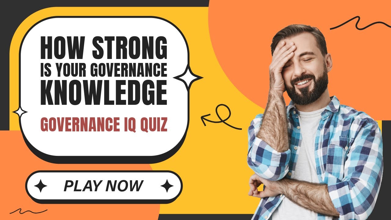 The Governance IQ Challenge! | Test Your Corporate Governance Knowledge | My Premium Governance