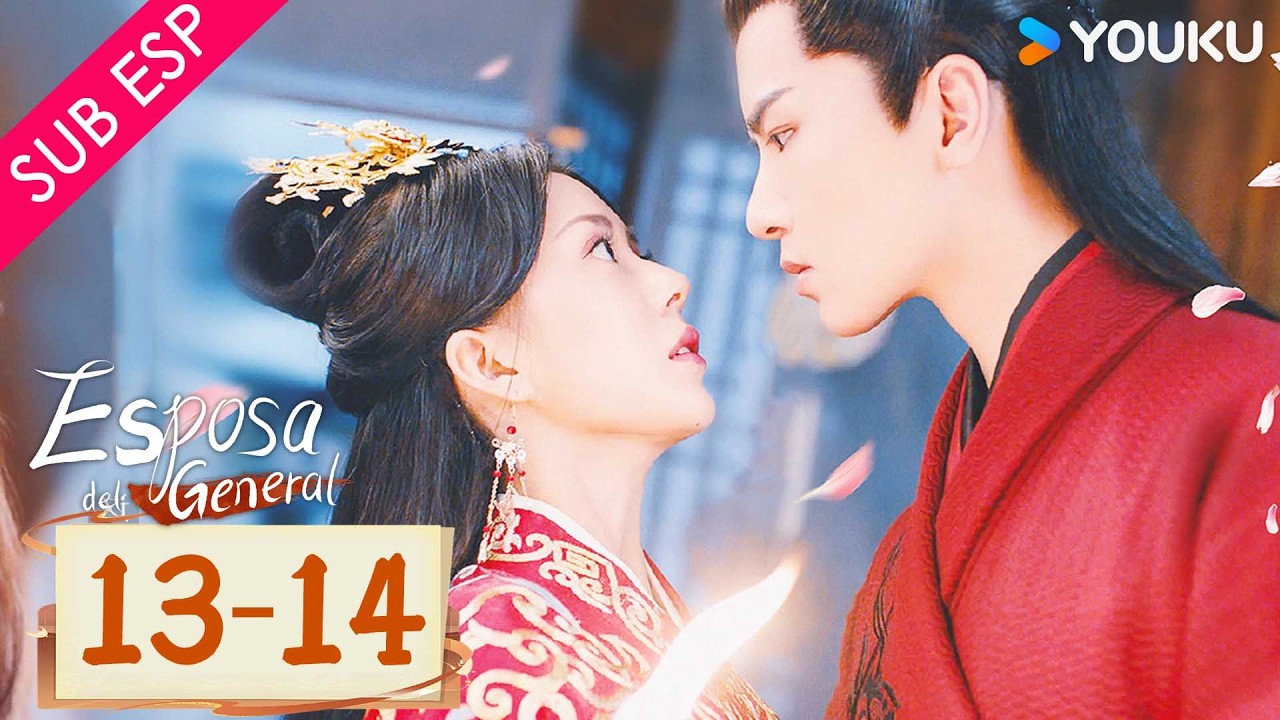 【SUB ESP】Esposa del General EP13-14 | Un matrimonio arreglado con el temido general demonio 😱| YOUKU