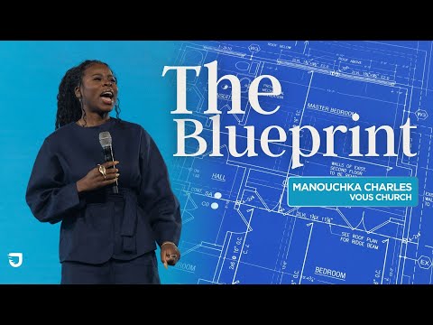 The Blueprint - Manouchka Charles - Journey Church