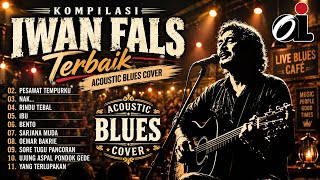 Download lagu Kompilasi Iwan Fals Terbaik di Bumi | Acoustic Blues Cover   Lirik | Teman Santai & Ngopi mp3