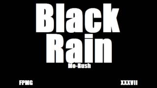 Mo-Rush - Black Rain