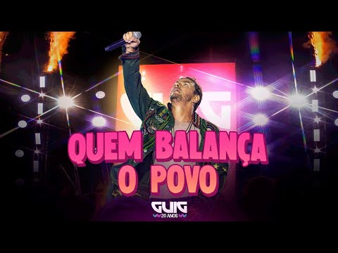 Guig - Quem Balança o Povo - Guig 20 Anos [Clipe Oficial]
