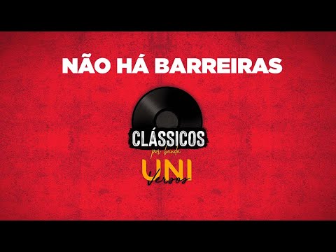 Não Há Barreiras - Banda Universos