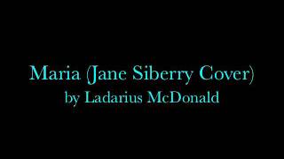 Ladarius McDonald - Maria (Jane Siberry Cover)