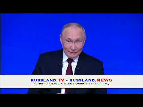 Putins „Direkte Linie“ 2025 (komplett – Teil 1 bis 10)