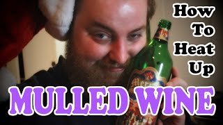 How To Heat Up Mulled Wine And Then Drink It