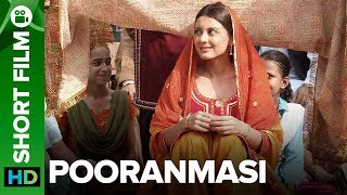 Pooranmasi | Short Film | Amrita Singh, Parmeet Sethi & Minnisha Lamba