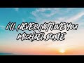 Michael Bublé - I’ll Never Not Love You (Lyrics)