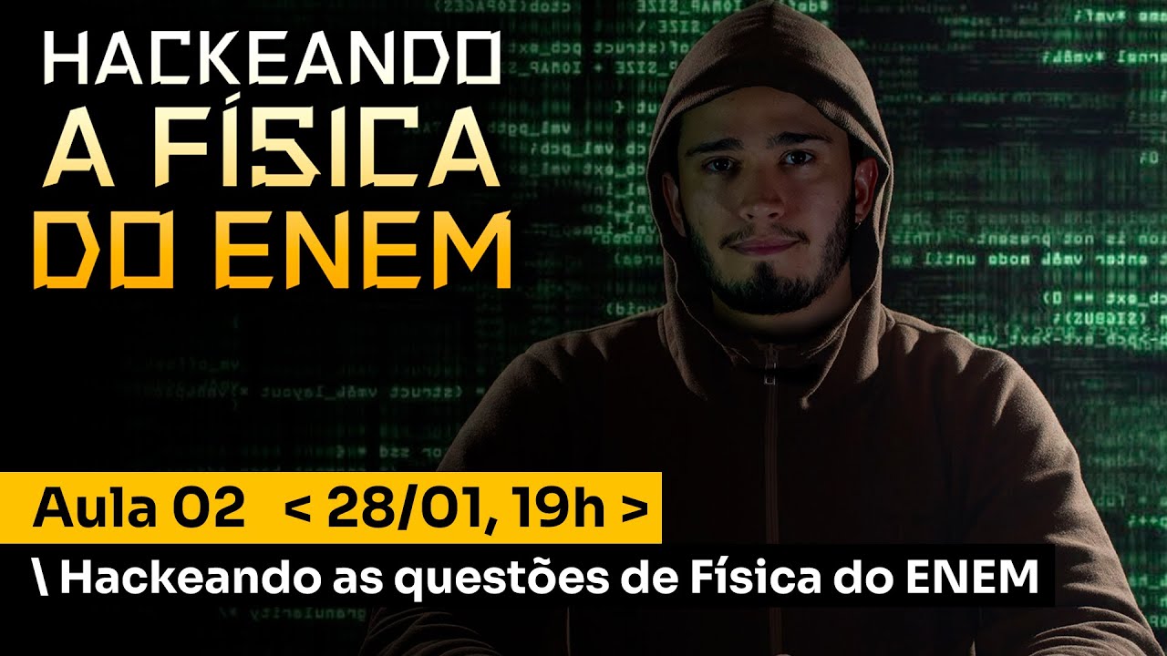 🔴 Hackeando as questões de Física do ENEM | AULA 02