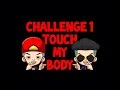 Challenge Touch My Body