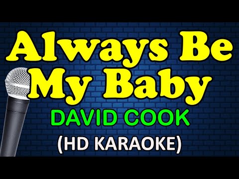 ALWAYS BE MY BABY - David Cook (HD Karaoke)