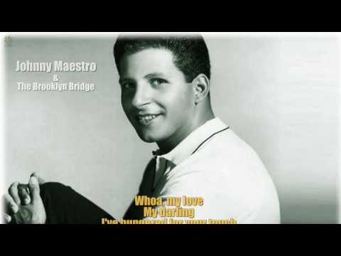 Unchained Melody - Johnny Maestro & The Brooklyn Bridge (lyric video) [HQ]