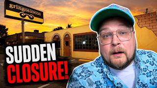 Gringos Locos Suddenly Shuts Down — Customers Stunned
