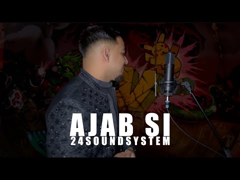 AJAB SI || OFFICIAL VIDEO || 24SOUNDSYSTEM