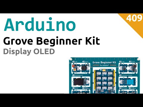 Grove Beginner Kit - Il display OLED - Video 409