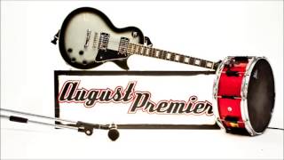 August Premier - Rebel Without Applause