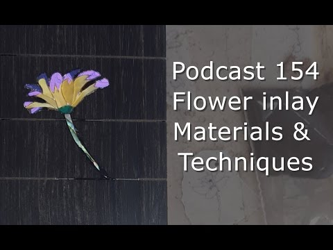 Flower and leaf inlay design - materials and techniques - Podcast 154