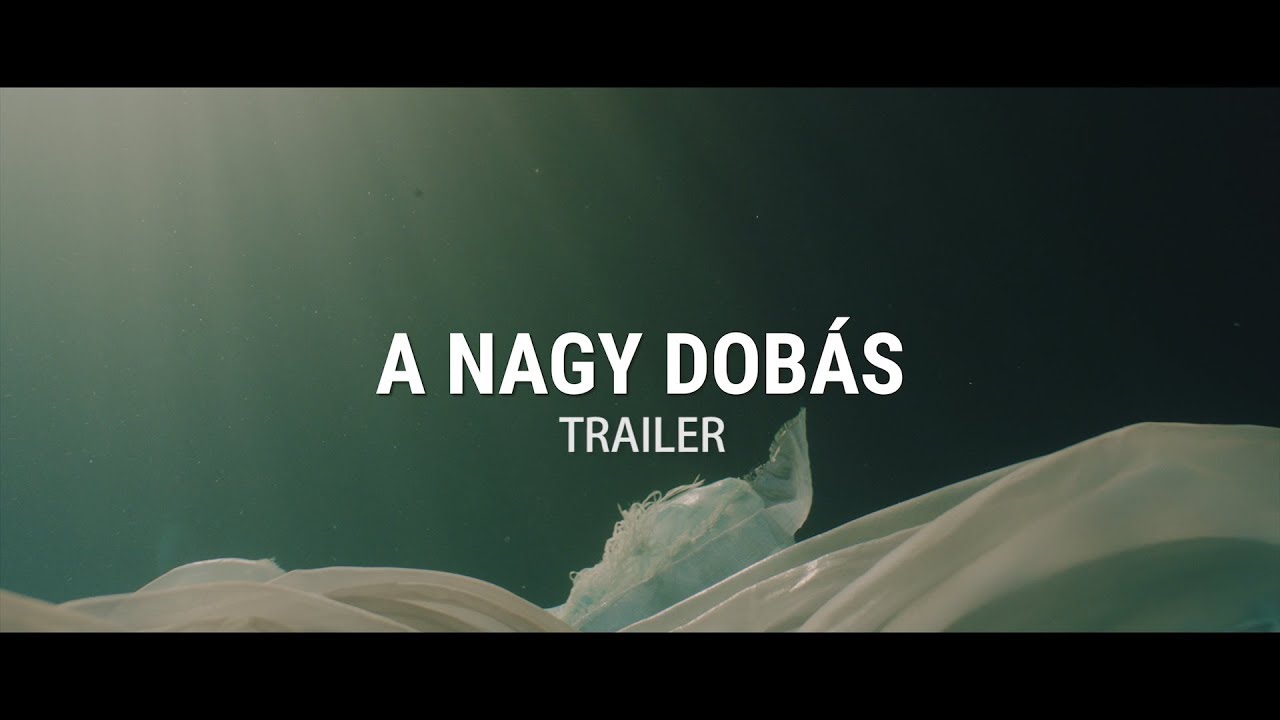 Nagy dobas TRAILER v1 1080p 24fps stereo ENG SUB 2018 04 29