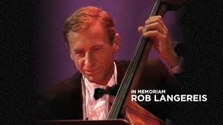 In Memoriam: Rob Langereis