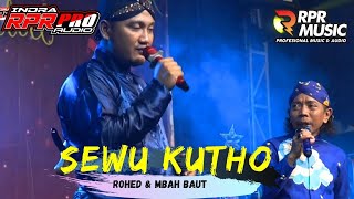 Download lagu SEWU KUTHO - ROHED & MR BAUT | RPR Campursari Live Baran | INDRA RPR PRO mp3