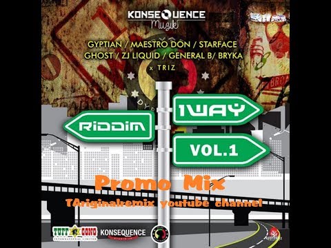1Way Riddim Mix (2018➝Sep) Feat. Gyptian, Starface, Bryka, Ghost, General B. +More [FULL]