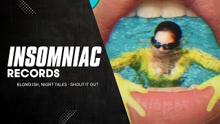 Download lagu BLOND:ISH & Night Tales - Shout It Out | Insomniac Records mp3