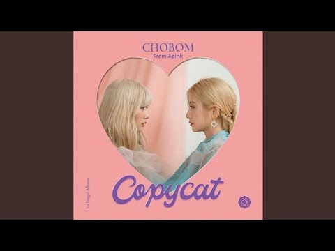 Apink CHOBOM(초봄) - Copycat [Audio]