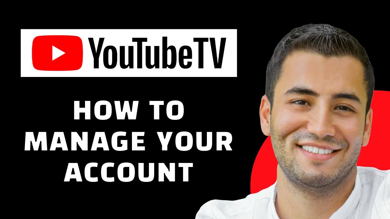 How to Manage Youtube TV Account (Quick Tutorial)