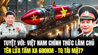 Amazing: Vietnam Officially Mastered 600km Long-Range Missile - China Turns Pale?