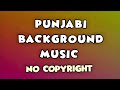 Punjabi Background Music ।। Funny Music || No Copyright|| Mehra Beats