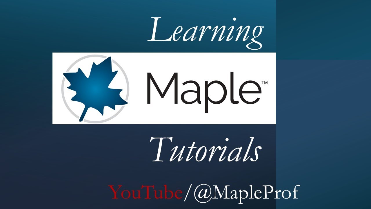 Getting Started with Learning Maple