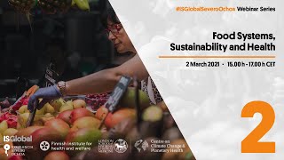 Webinar: Sistemas alimentarios, sostenibilidad y salud (Sesión 2)