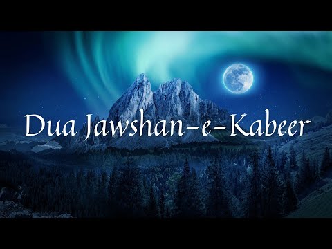 Dua Jawshan-E-Kabeer with English translations.