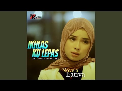 Ikhlas Ku Lepas