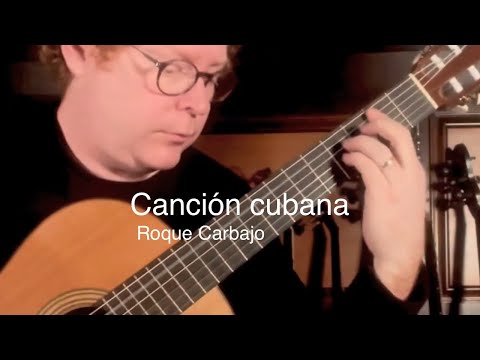 "Canción cubana" by Roque Carbajo - Performed by David Jacques