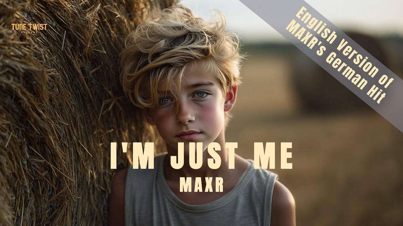 MAXR – I’M JUST ME | Official Music Video 💙✨ (English Version)