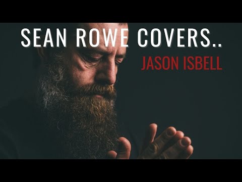 Sean Rowe - "Cover Me Up" by Jason Isbell