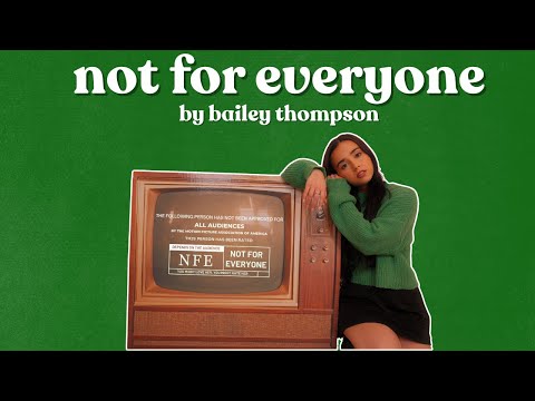 Not For Everyone Music Video by Bailey Thompson