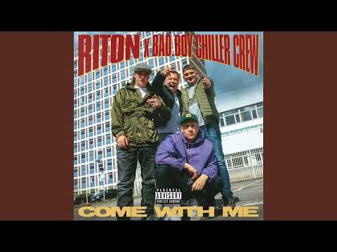 Riton x Bad Boy Chiller Crew - Come With Me