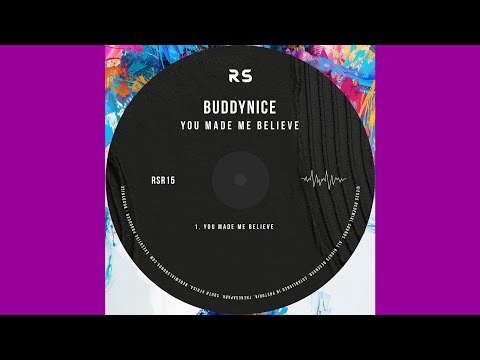 Buddynice - You Made Me Believe